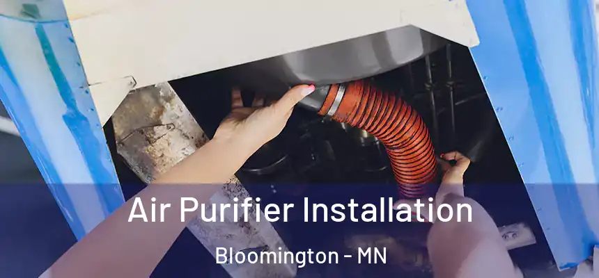 Air Purifier Installation Bloomington - MN