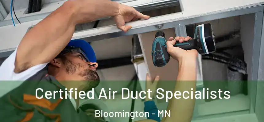 Certified Air Duct Specialists Bloomington - MN