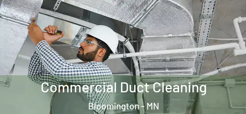 Commercial Duct Cleaning Bloomington - MN