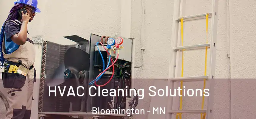 HVAC Cleaning Solutions Bloomington - MN