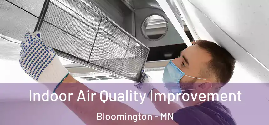 Indoor Air Quality Improvement Bloomington - MN