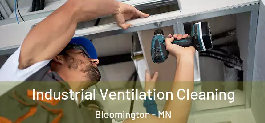 Industrial Ventilation Cleaning Bloomington - MN