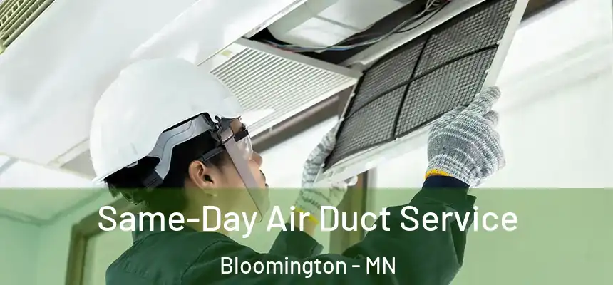  Same-Day Air Duct Service Bloomington - MN