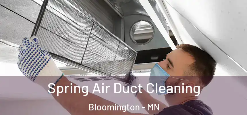 Spring Air Duct Cleaning Bloomington - MN